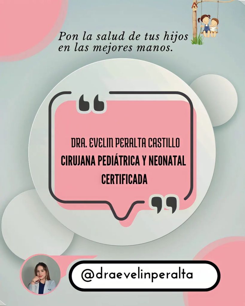 Dra. Evelin Peralta Catillo - CIRUJANA PEDIÁTRICA NEONATAL 8